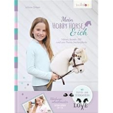 Mein Hobby Horse & ich: Nähen, Basteln, DIY